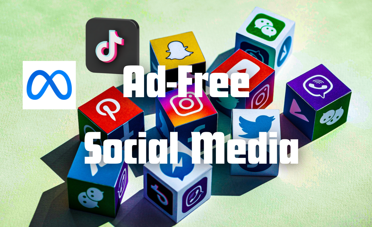 Ad-Free Social Media: A New Frontier In Digital Advertising » Axies Digital